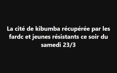 Faux, la localité de Kibumba n’est pas contrôlée par le Wazalendo